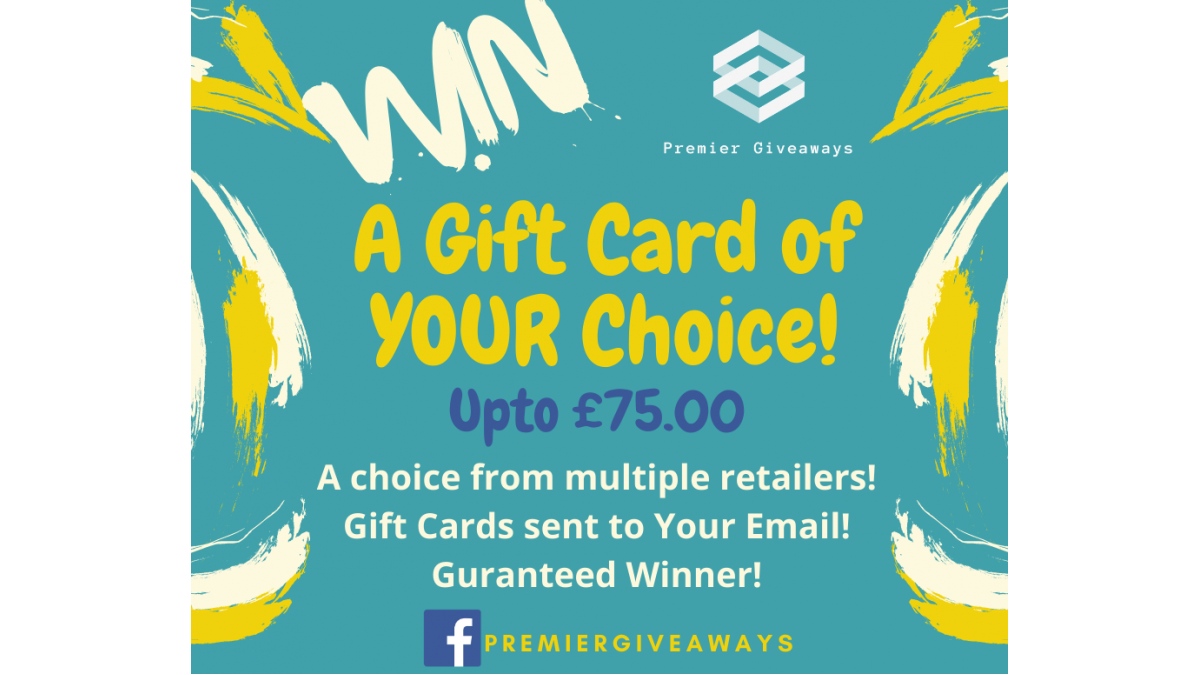 Enter Raffle to Win Gift Card if Your Choice to £75.00 Hosted By